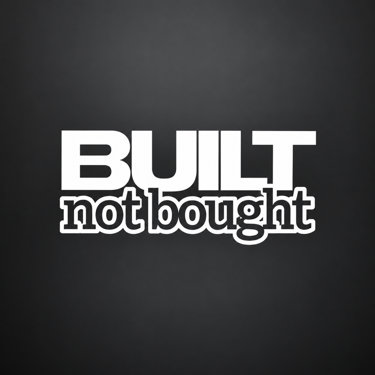 Built Not Bought JDM vinyl sticker