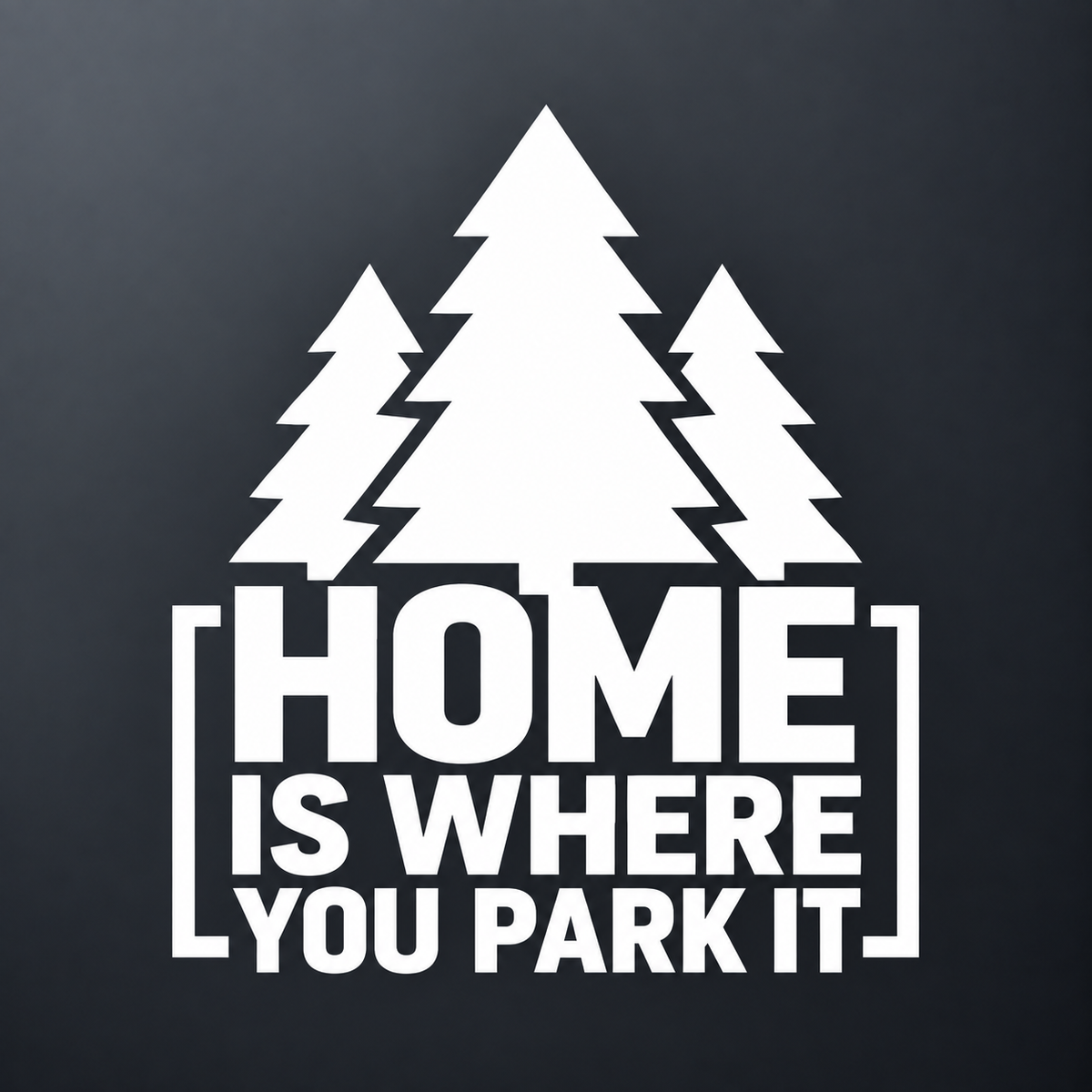Home Is Where You Park It Vinyl Sticker
